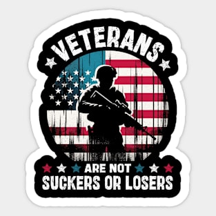 Veterans Are Not Suckers Or Losers Sticker